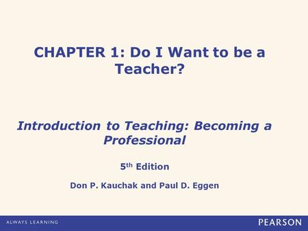 CHAPTER 1: Do I Want to be a Teacher?