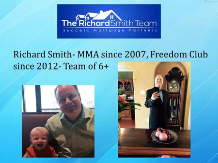 Richard Smith- MMA since 2007, Freedom Club since 2012- Team of 6+