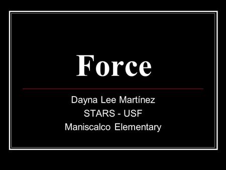 Force Dayna Lee Martínez STARS - USF Maniscalco Elementary.
