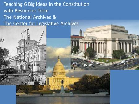 Teaching 6 Big Ideas in the Constitution