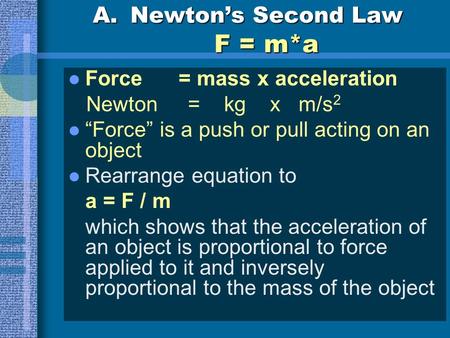 Newton’s Second Law F = m*a