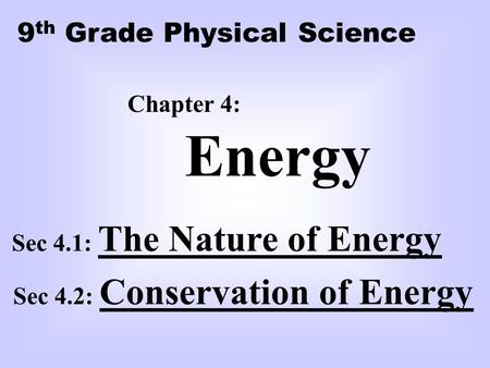 Energy 9th Grade Physical Science Chapter 4: