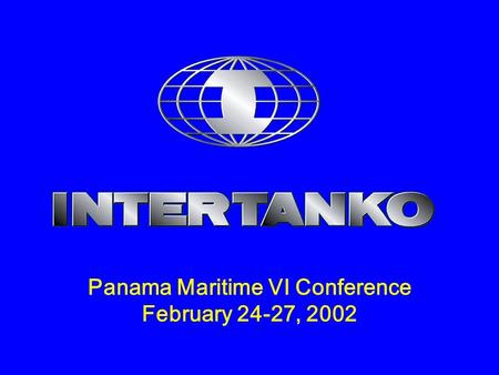 Panama Maritime VI Conference February 24-27, 2002.