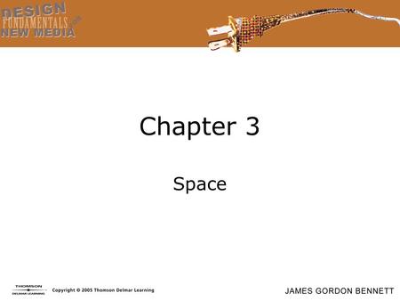 Chapter 3 Space. Three Kinds of Space Space as format: size, scale, and presentation. Space as the relationships among objects and the areas surrounding.