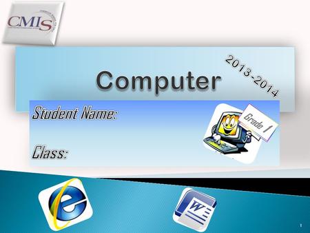 1 Grade 1 2 3 Chapter 1 4 5  To know Parts of the computer, follow these steps as shown below: