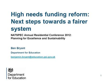 1 High needs funding reform: Next steps towards a fairer system NATSPEC Annual Residential Conference 2012: Planning for Excellence and Sustainability.