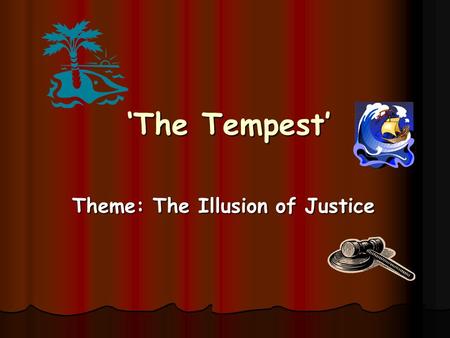 Theme: The Illusion of Justice
