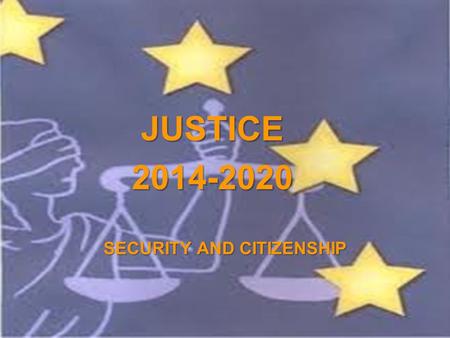 A project implemented by the HTSPE consortium This project is funded by the European Union SECURITY AND CITIZENSHIP JUSTICE2014-2020.