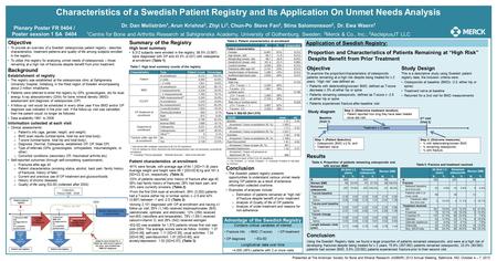 Characteristics of a Swedish Patient Registry and Its Application On Unmet Needs Analysis Dr. Dan Mellström 1, Arun Krishna 2, Zhyi Li 3, Chun-Po Steve.