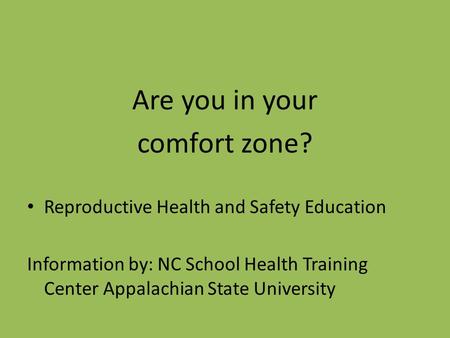 Are you in your comfort zone? Reproductive Health and Safety Education