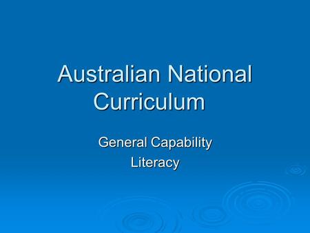 Australian National Curriculum General Capability Literacy.