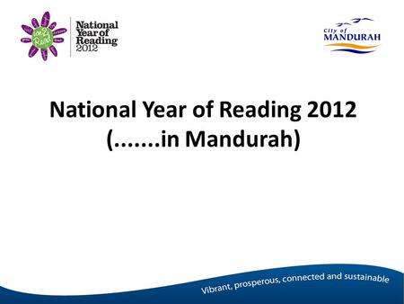 National Year of Reading 2012 (.......in Mandurah)