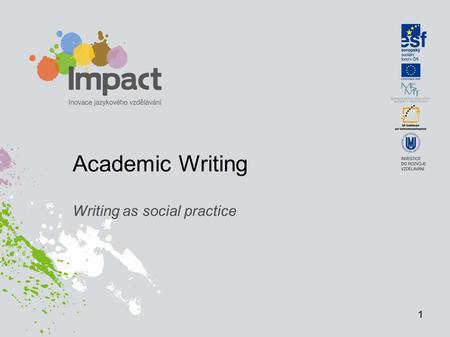 Academic Writing Writing as social practice 1. Discourse community - simple definition A discourse community is a group of people who have texts and practices.