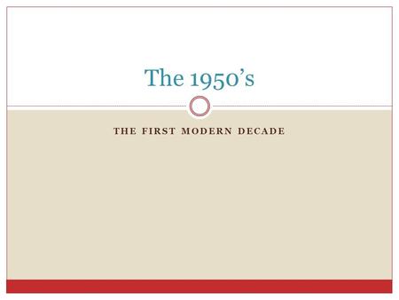 The First modern decade