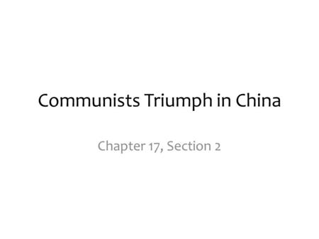 Communists Triumph in China