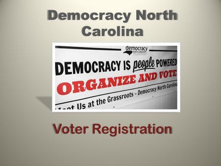 Voter Registration Democracy North Carolina. Who Can Register to Vote? You must be: A US citizen At least 18 by General Election Not currently serving.