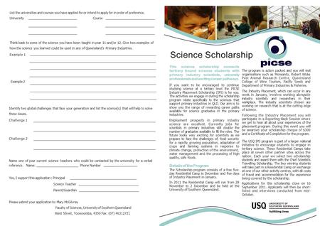 Science Scholarship List the universities and courses you have applied for or intend to apply for in order of preference. University Course Think back.
