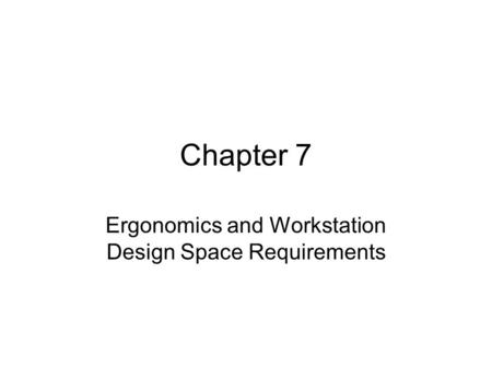 Ergonomics and Workstation Design Space Requirements