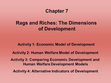 Chapter 7 Rags and Riches: The Dimensions of Development
