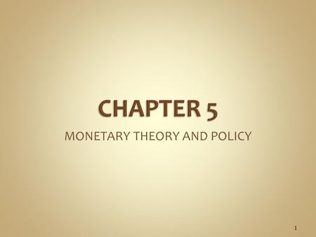 MONETARY THEORY AND POLICY 1. Monitoring Indicators of Economic Growth: The Fed monitors indicators of economic growth:  GDP - measures the total value.