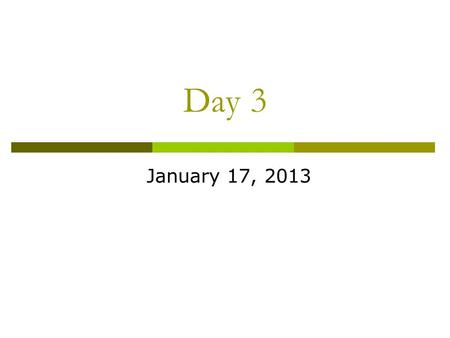 Day 3 January 17, 2013. Agenda  Safety Quiz  Practice News Article (if needed)  English to English Conversions  SI and Metric System  English vs.
