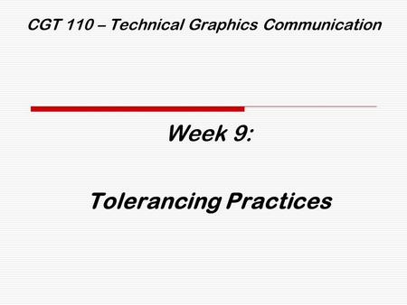 CGT 110 – Technical Graphics Communication