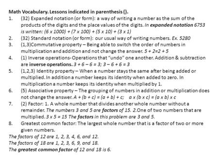 Math Vocabulary. Lessons indicated in parenthesis (). 1.(32) Expanded notation (or form): a way of writing a number as the sum of the products of the digits.
