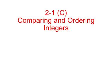 2-1 (C) Comparing and Ordering Integers. Vocabulary Rational Number – a number that can be expressed as a fraction. Ex: 4-1020%4 ½ 4.8.