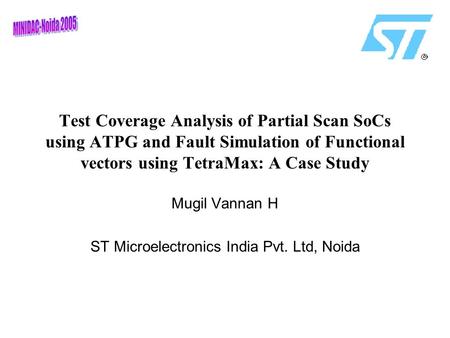 Mugil Vannan H ST Microelectronics India Pvt. Ltd, Noida