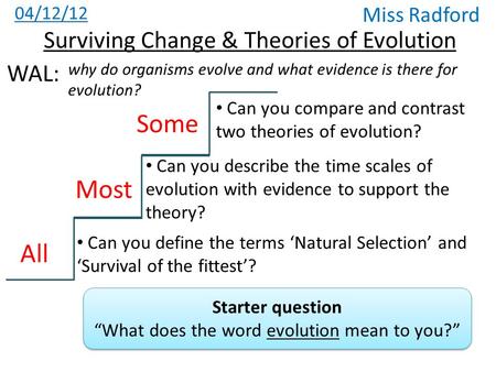 Some Most All Surviving Change & Theories of Evolution WAL: