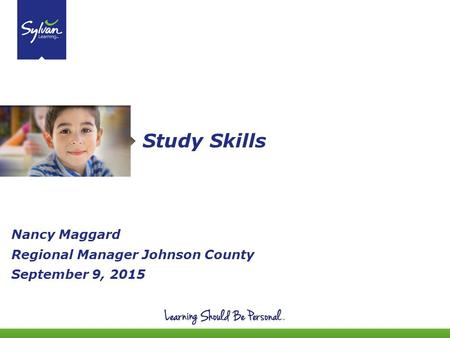 Study Skills Nancy Maggard Regional Manager Johnson County