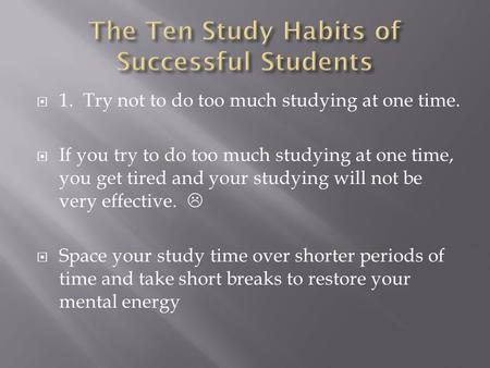 The Ten Study Habits of Successful Students
