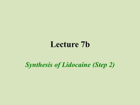 Synthesis of Lidocaine (Step 2)