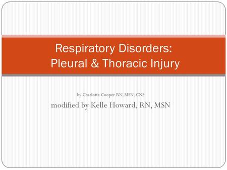 Respiratory Disorders: Pleural & Thoracic Injury