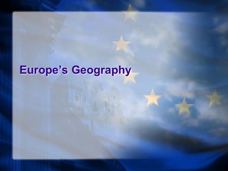 Europe’s Geography. Europe is, conventionally, one of the world's seven continents. Comprising the westernmost peninsula of Eurasia. Europe is generally.