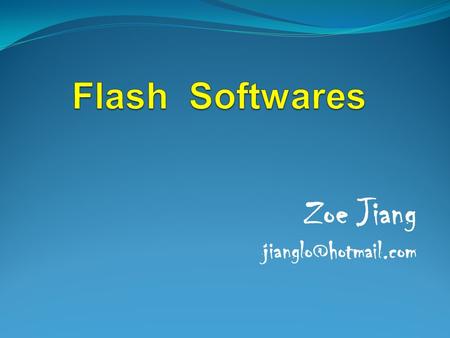 Zoe Jiang *Pls enable editing to see all the flash files.