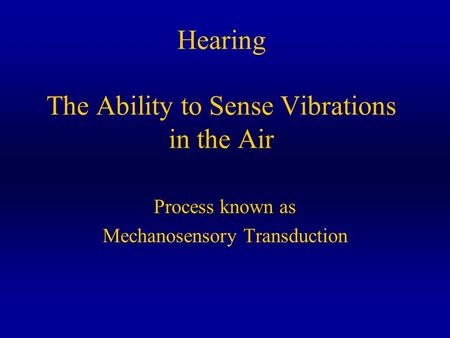 Hearing The Ability to Sense Vibrations in the Air