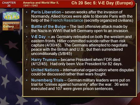 Getting to California Paris Liberation – seven weeks after the invasion of Normandy, Allied forces were able to liberate Paris with the help of the French.