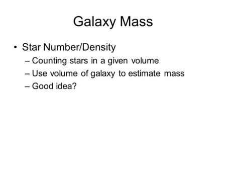 Galaxy Mass Star Number/Density Counting stars in a given volume