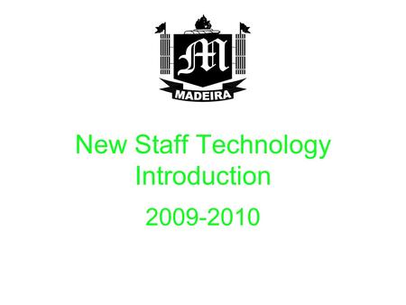 New Staff Technology Introduction 2009-2010. Your Computer Technology Agreement Taking care of your computer Storage of your computer Logging into your.