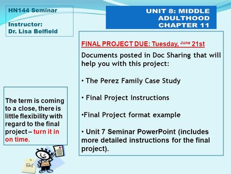 Documents posted in Doc Sharing that will help you with this project: The Perez Family Case Study Final Project Instructions Final Project format example.