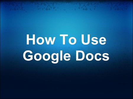How To Use Google Docs. 1. Go to the Google Docs website a) Go to www.google.com/a/walthampublicschools.org b) Sign in using your username and password.