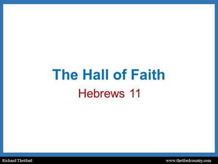 The Hall of Faith Hebrews 11.
