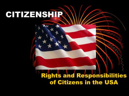 Rights and Responsibilities of Citizens in the USA