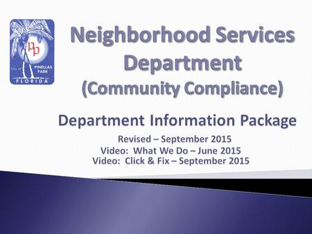 Mission: Together with our citizens, businesses, neighborhood groups and City staff, utilize the Code of Ordinances to achieve problem resolution and.