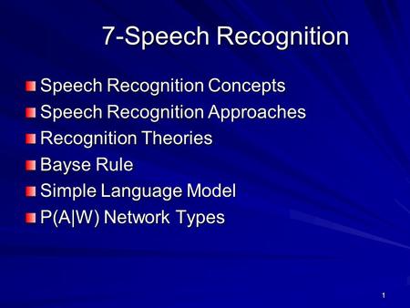 7-Speech Recognition Speech Recognition Concepts
