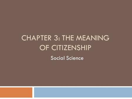 Chapter 3: The meaning of citizenship