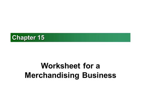 Worksheet for a Merchandising Business