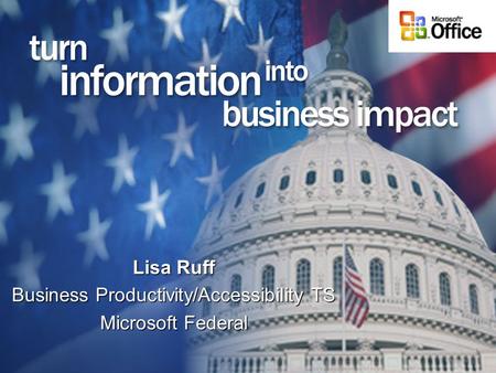Lisa Ruff Business Productivity/Accessibility TS Microsoft Federal.