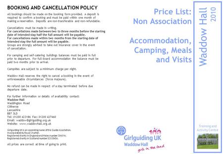 BOOKING AND CANCELLATION POLICY All bookings should be made on the booking form provided. A deposit is required to confirm a booking and must be paid within.